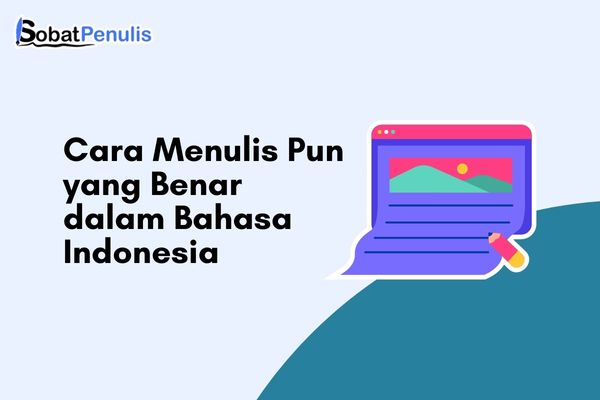 cara menulis pun yang benar dalam bahasa indonesia