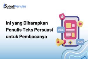 apa yang diharapkan penulis teks persuasi untuk pembacanya